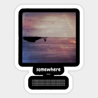 somewhere. Sticker